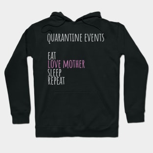 mothers day in quarantine events love mother Hoodie